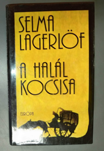 Selma Lagerl�f - A Hal�l kocsisa