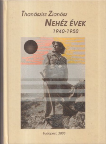 Thanszisz Ziansz - Nehz vek (1940-1950)- dediklt