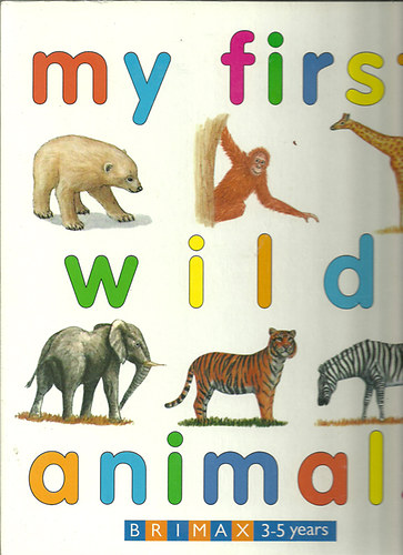 - - My first wild animals-brimax 3-5 years   /A/4/