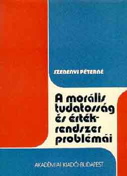 Szebenyi Ptern - A morlis tudatossg s rtkrendszer problmi