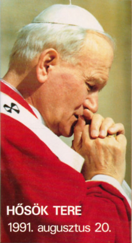 Hsk tere, 1991. augusztus 20.