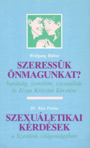 Dr. Kiss Ferenc Wolfgang Bhne - Szeressk nmagunkat? - Szexuletikai krdsek