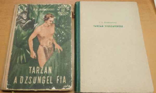 E. R. Burroughs - Tarzan a dzsungel fia + Tarzan visszat�r�se (2 m�)