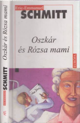 Eric-Emmanuel Schmitt - Oszkr s Rzsa mami