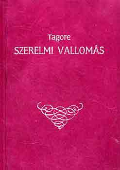 Tagore - Szerelmi vallom�s