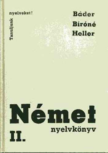 B�r� Oszk�rn�-Heller Anna - N�met nyelvk�nyv II. (Tanuljunk nyelveket!)
