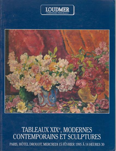 Loudmer Comissaires Priseurs S.C.P. - Tableaux XIXe, modernes et contemporains - sculptures. Paris - Hotel Drouot, Salle 5. Mercredi 15 fvrier 1995  14 heures 30.