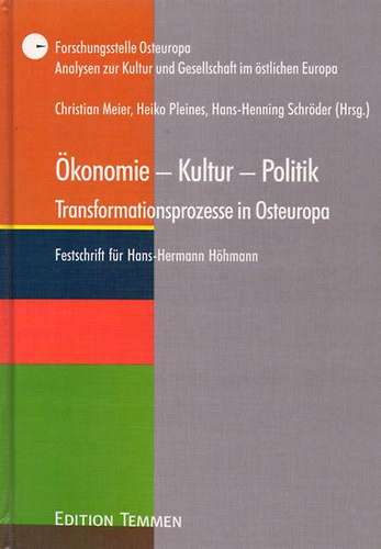 Ch., Pleines, H., Schrder, H.-H.  Meier (Hg.) - konomie - Kultur- Politik. Transformationsprozesse in Osteuropa