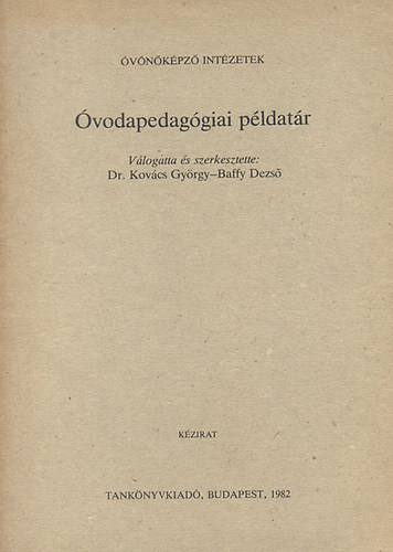 Kovcs Gyrgy Dr.  (szerk.); Baffy Dezs (szerk.) - vodapedaggiai pldatr