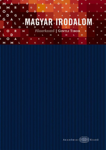 Gintli Tibor - Magyar Irodalom ( Főszerkesztő: Gintli Tibor )