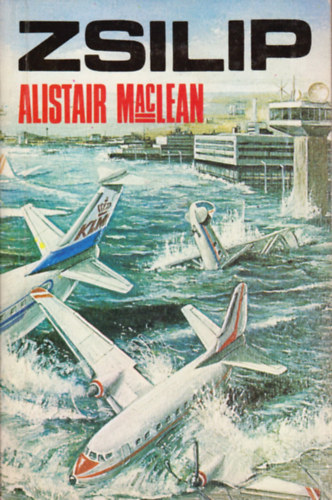 Alistair MacLean - Zsilip