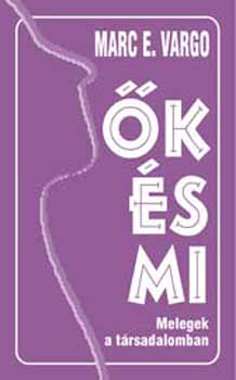 Marc E. Vargo - Ők és mi - Melegek a társadalomban