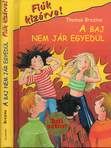 Thomas Brezina - A baj nem j�r egyed�l