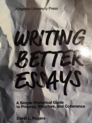 David L. Rogers - Writing better essays