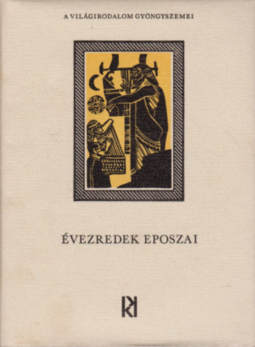 Kormos István (Szerk.) - Évezredek eposzai