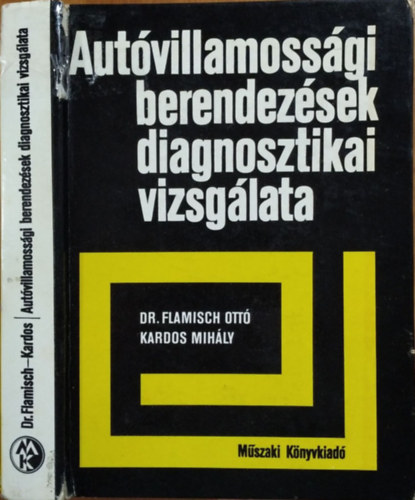 Dr.Flamisch Ott-Kardos Mihly - Autvillamossgi berendezsek diagnosztikai vizsglata