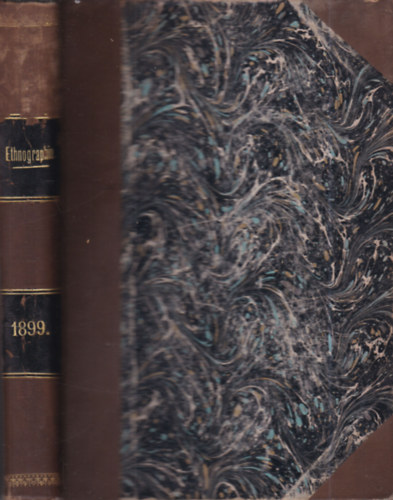 Dr. Munkcsi Bernt s Dr. Sebestyn Gyula - Ethnographia 1899. (A Magyar Nprajzi Trsasg s a Magyar Nemzeti Mzeum rtestje)- X. vfolyam