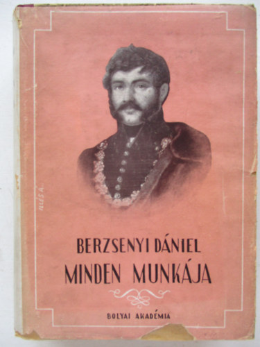 Berzsenyi D�niel - Berzsenyi D�niel minden munk�ja