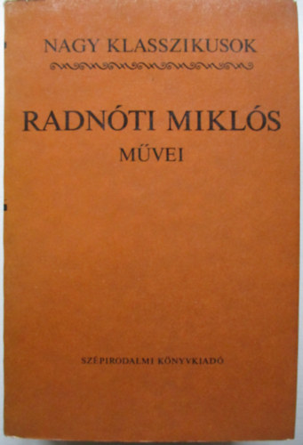 Radnóti Miklós - Radnóti Miklós művei