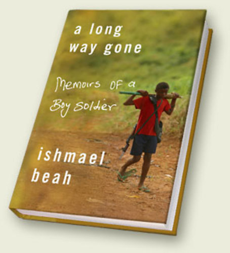 Ismael Beah - A Long Way Gone: Memoirs of A Boy Soldier