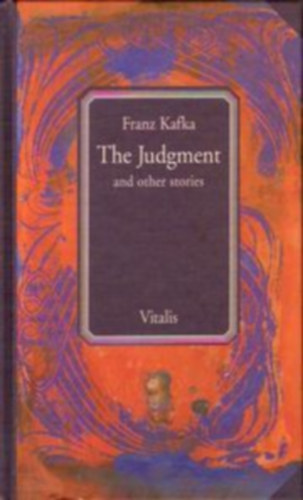 Franz Kafka - The Judgment and other stories