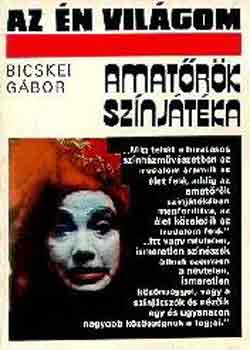 Bicskei G�bor - Amat�r�k sz�nj�t�ka