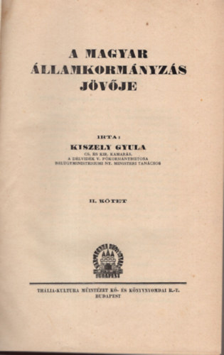 Kiszely Gyula - A magyar llamkormnyzs jvje II.