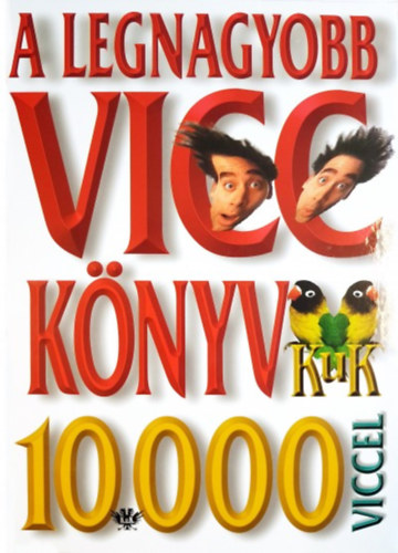 Kves Jzsef - A legnagyobb viccknyv 10 000 viccel
