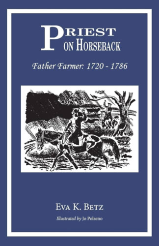 Priest on Horseback: Father Farmer: 1720-1786