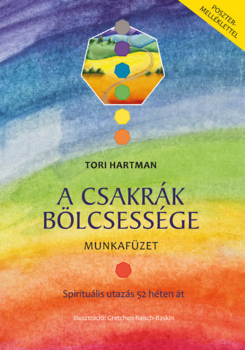 Tori Hartman - A csakrk blcsessge - Munkafzet