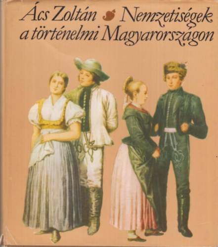 �cs Zolt�n - Nemzetis�gek a t�rt�nelmi Magyarorsz�gon