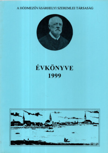 A h�dmez�v�s�rhelyi Szeremlei T�rsas�g �vk�nyve 1999