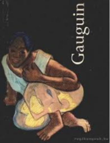 D. Fehr Zsuzsa dr. - Paul Gauguin - Akvarellek, pasztellek s sznes rajzok