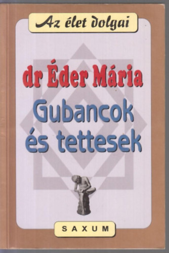 Dr. �der M�ria - Gubancok �s tettesek