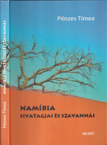Pnzes Tmea - Nambia sivatagjai s szavanni