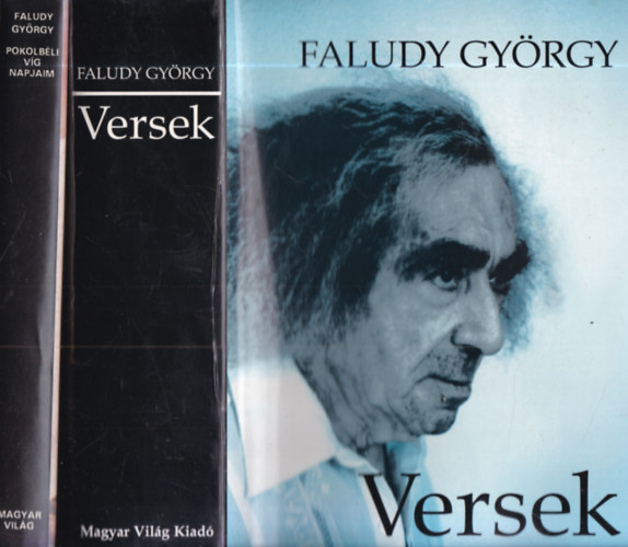 Faludy Gy�rgy - 2 db Faludy Gy�rgy m�: Versek (2001) + Pokolb�li v�g napjaim