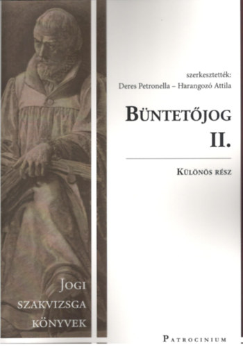 Harangoz Attila Deres Petronella  (szerk.) - Bntetjog II. - Klns rsz