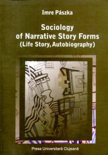 Pszka Imre - Sociology of Narrative Story Forms