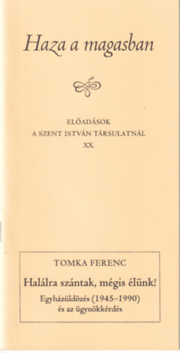 Farkas Olivr Tomka Ferenc - Sarbak Gbor  (szerk.) - Hallra szntak, mgis lnk!