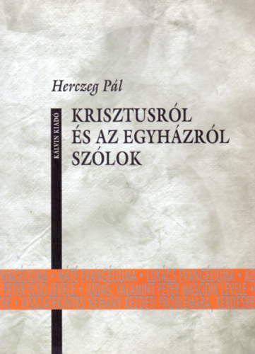 Herczeg Pl - Krisztusrl s az Egyhzrl szlok