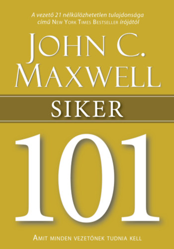 John C. Maxwell - Siker 101