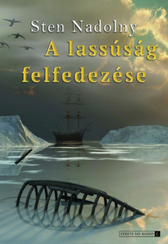 Sten Nadolny - A lasssg felfedezse