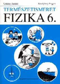 Csákány A.; dr. Károlyházy F. - Fizika 6.o. - Természetismeret - 00617/1