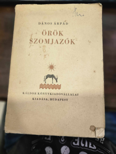 D�nos �rp�d - �r�k szomjaz�k