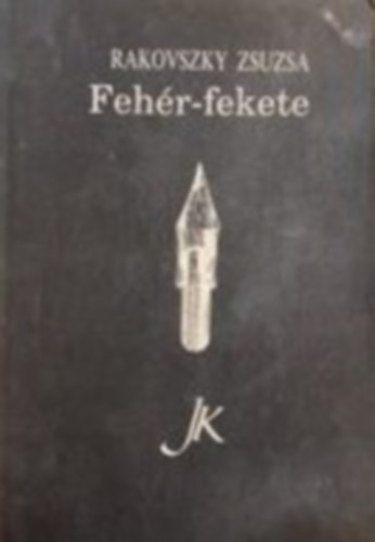 Rakovszky Zsuzsa - Feh�r-fekete