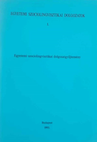 Kiss Jenő - Egyetemi szociolingvisztikai dolgozatgyűjtemény