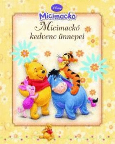 Takcs Viola  (szerk.) - Micimack kedvenc nnepei
