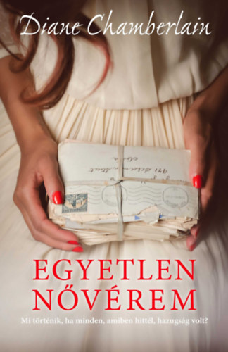 Diane Chamberlain - Egyetlen nővérem