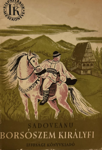 Mihail Sadoveanu - Kispajt�sok mesek�nyve - Bors�szem kir�lyfi