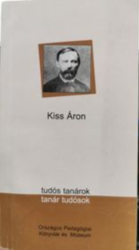 Kiss �ron - Tud�s tan�rok- tan�r tud�sok